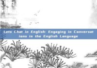 Lets Chat in English: Engaging in Conversations in the English Language